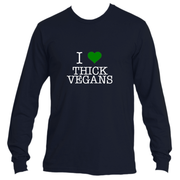 I love Thick Vegans Long Sleeve with White Design