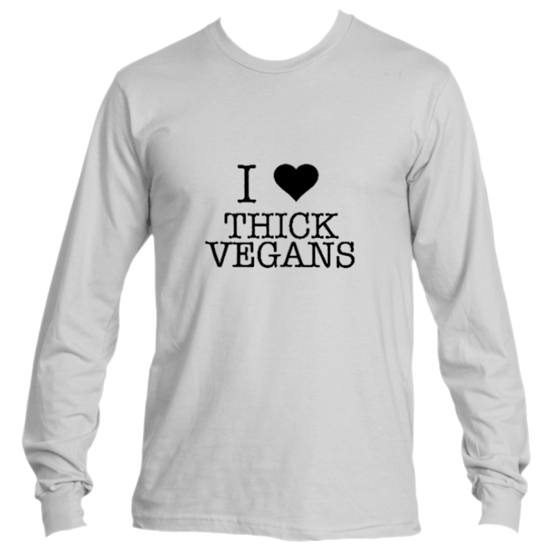 I love Thick Vegans Long Sleeve White Design